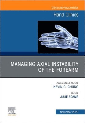 bokomslag Managing Instability of the Wrist, Forearm and Elbow, An Issue of Hand Clinics