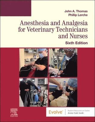 Anesthesia and Analgesia for Veterinary Technicians and Nurses 1