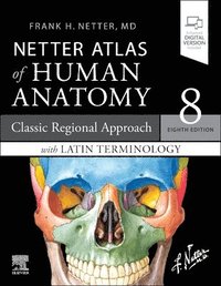 bokomslag Netter Atlas of Human Anatomy: Classic Regional Approach with Latin Terminology: paperback + eBook