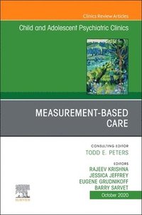 bokomslag Measurement-Based Care, An Issue of ChildAnd Adolescent Psychiatric Clinics of North America
