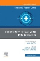 Michael E. Winters, Susan R. Wilcox - Emergency Department Resuscitation, An Issue of Emergency Medicine Clinics of North America, Inbunden