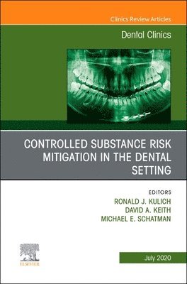 bokomslag Controlled Substance Risk Mitigation in the Dental Setting, An Issue of Dental Clinics of North America