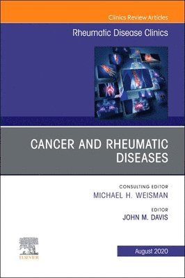 bokomslag Cancer and Rheumatic Diseases, An Issue of Rheumatic Disease Clinics of North America