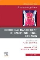 Gerard E Mullin, Berkeley Limketkai - Nutritional Management of Gastrointestinal Diseases, An Issue of Gastroenterology Clinics of North America, Inbunden