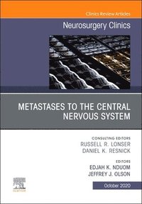 bokomslag Metastases to the Central Nervous System, An Issue of Neurosurgery Clinics of North America