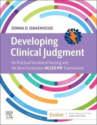 bokomslag Developing Clinical Judgment for Practical/Vocational Nursing and the Next-Generation NCLEX-PN¿ Examination