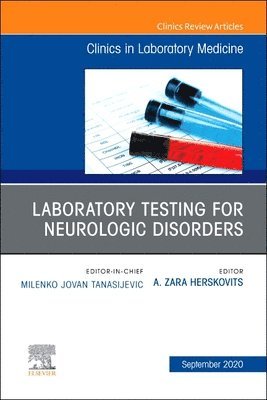 A. Zara Herskovits, A Zara Herskovits - Laboratory Testing for Neurologic Disorders, An Issue of the Clinics in Laboratory Medicine, Inbunden