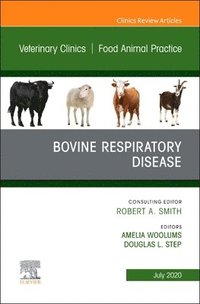 bokomslag Bovine Respiratory Disease, An Issue of Veterinary Clinics of North America: Food Animal Practice