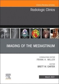 bokomslag Imaging of the Mediastinum, An Issue of Radiologic Clinics of North America