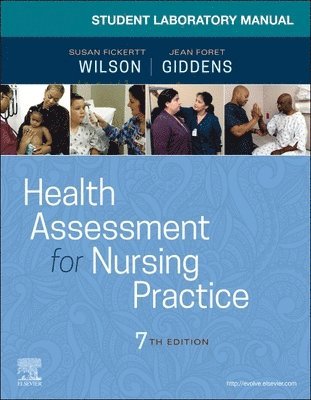 Student Laboratory Manual for Health Assessment for Nursing Practice 1