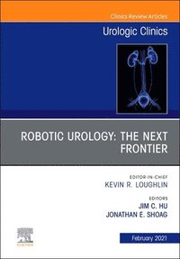 bokomslag Robotic Urology: The Next Frontier, An Issue of Urologic Clinics