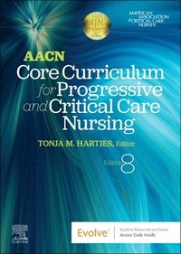 bokomslag AACN Core Curriculum for Progressive and Critical Care Nursing