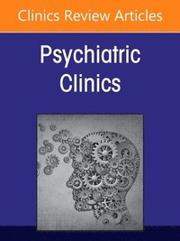 bokomslag Medical Education in Psychiatry, An Issue of Psychiatric Clinics of North America