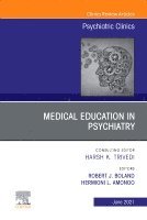 bokomslag Medical Education in Psychiatry, An Issue of Psychiatric Clinics of North America