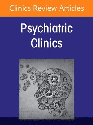 Medical Education in Psychiatry, An Issue of Psychiatric Clinics of North America 1