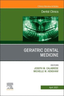 bokomslag Geriatric Dental Medicine, An Issue of Dental Clinics of North America