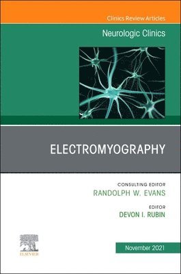 Devon I. Rubin, Devon I Rubin - Electromyography, An Issue of Neurologic Clinics, Inbunden