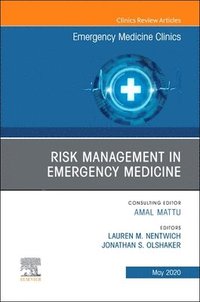 bokomslag Risk Management in Emergency Medicine, An Issue of Emergency Medicine Clinics of North America
