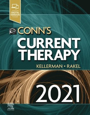 Kansas) Kellerman, Rick D. (Professor and Chair, Department of Family and Community Medicine, University of Kansas School of Medicine - Wichita, Wichita, USA) Rakel, David (Esther Millard Endowed Professor & Chair, Department of Family Medicine and Community Health, University of Wisconsin School of Medicine and Public Health, Madison, Wisconsin - Conn's Current Therapy 2021, Inbunden