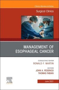 bokomslag Management of Esophageal Cancer, An Issue of Surgical Clinics