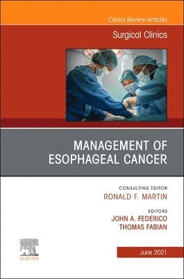 bokomslag Management of Esophageal Cancer, An Issue of Surgical Clinics
