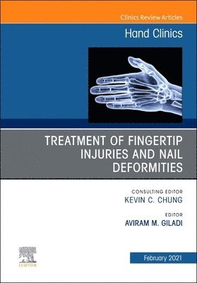 Treatment of fingertip injuries and nail deformities, An Issue of Hand Clinics 1