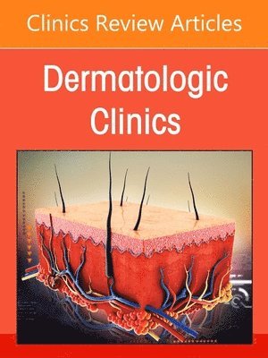 Hair, An Issue of Dermatologic Clinics 1