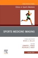 Jennifer L Pierce, Nicholas C. Nacey - Sports Medicine Imaging, An Issue of Clinics in Sports Medicine, Inbunden