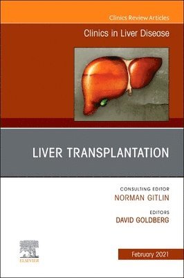 bokomslag Liver Transplantation, An Issue of Clinics in Liver Disease