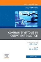 bokomslag Common Symptoms in Outpatient Practice, An Issue of Medical Clinics of North America