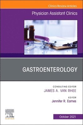 bokomslag Gastroenterology, An Issue of Physician Assistant Clinics