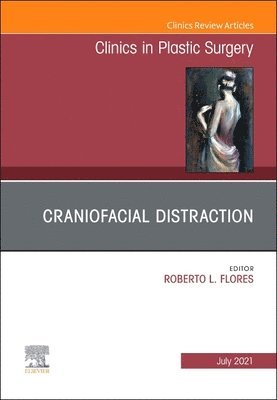 Craniofacial Distraction, An Issue of Clinics in Plastic Surgery 1