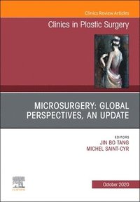 bokomslag Microsurgery: Global Perspectives, An Update, An Issue of Clinics in Plastic Surgery