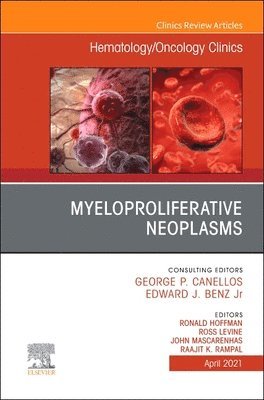 bokomslag Myeloproliferative Neoplasms, An Issue of Hematology/Oncology Clinics of North America