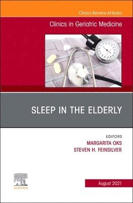 bokomslag Sleep in the Elderly, An Issue of Clinics in Geriatric Medicine