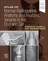 bokomslag Atlas of Normal Radiographic Anatomy and Anatomic Variants in the Dog and Cat