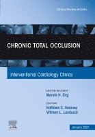 bokomslag Chronic Total Occlusion, An Issue of Interventional Cardiology Clinics