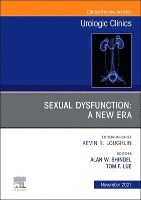 bokomslag Sexual Dysfunction: A New Era, An Issue of Urologic Clinics