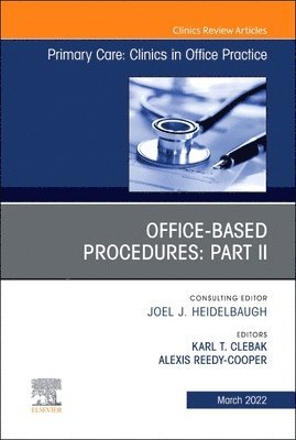 bokomslag Office-Based Procedures: Part II, An Issue of Primary Care: Clinics in Office Practice