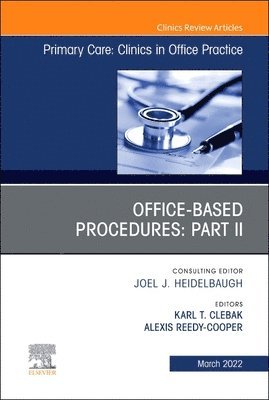 Office-Based Procedures: Part II, An Issue of Primary Care: Clinics in Office Practice 1