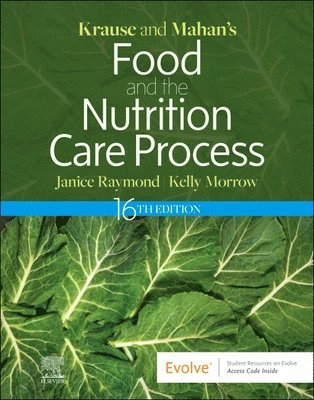 Janice L. Raymond, Kelly Morrow - Krause and Mahan's Food and the Nutrition Care Process, Inbunden