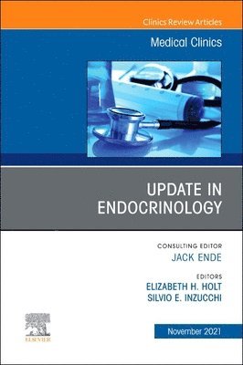 bokomslag Update in Endocrinology, An Issue of Medical Clinics of North America