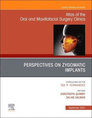 Perspectives on Zygomatic Implants, An Issue of Atlas of the Oral & Maxillofacial Surgery Clinics 1