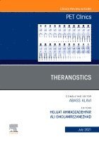 Ali Gholamrezanezhad, Hojjat Ahmadzadehfar - Theranostics, An Issue of PET Clinics, Inbunden