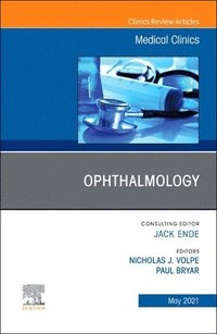 bokomslag Ophthalmology, An Issue of Medical Clinics of North America