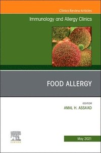 bokomslag Food Allergy, An Issue of Immunology and Allergy Clinics of North America