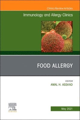bokomslag Food Allergy, An Issue of Immunology and Allergy Clinics of North America