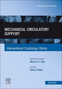 bokomslag Mechanical Circulatory Support, An Issue of Interventional Cardiology Clinics