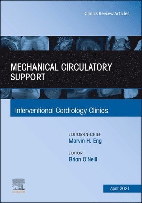 Mechanical Circulatory Support, An Issue of Interventional Cardiology Clinics 1