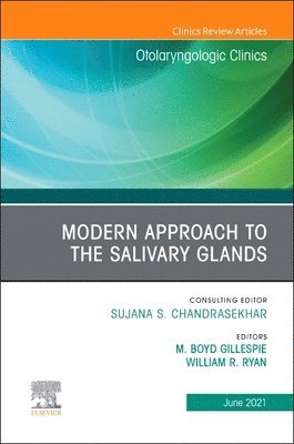 bokomslag Modern Approach to the Salivary Glands, An Issue of Otolaryngologic Clinics of North America